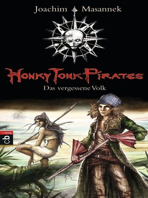 cover image of Honky Tonk Pirates--Das vergessene Volk